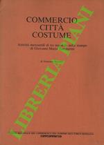 Commercio città costume. Attività mercantili di tre secoli fa nelle stampe di Giovanni Maria Tamburini