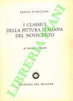 I classici della pittura italiana del Novecento