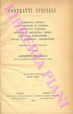 Contratti speciali. Comodato, mutuo, costituzione di rendita, contratto vitalizio, deposito e sequestro, pegno, anticresi, fideiussione, giuoco e scommessa, transazione