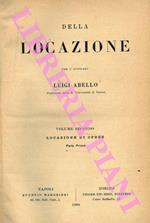 Della locazione. I. Locazione di cose. II. Locazione di opere. Parte prima