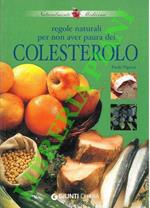 Regole naturali per non aver paura del colesterolo