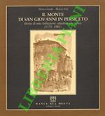 Il Monte di San Giovanni in Persiceto. Storia di una istituzione cittadina che rivive (1572 - 1983)