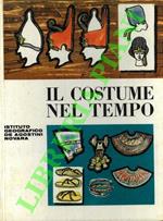 Il costume nel tempo. Piccola storia del costume dalla preistoria a oggi