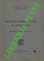 Botanica farmaceutica e veterinaria. Lezioni tenute nell'anno accademico 1936'37- XV