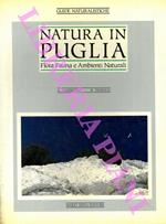 Natura in Puglia. Flora, fauna e ambienti naturali