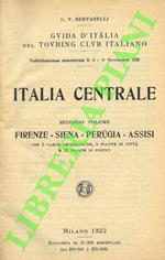 Italia Centrale. Secondo volume. Firenze - Siena - Perugia - Assisi