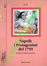 Napoli: i protagonisti del 1799. Prefazione di Michele Jacoviello