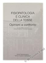 Fisiopatologia e Clinica Della Tosse. Opinioni a Confronto