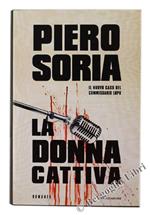 La Donna Cattiva. Il Nuovo Caso Del Commissario Lupo