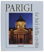 Parigi - Le Luci Della Civiltà