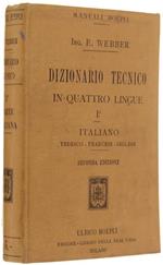 Dizionario Tecnico in Quattro Lingue. Volume I: Italiano. Tedesco - Francese - Inglese. Seconda Edizione Completamente Rivedute e Aumentata di Circa 2000 Termini Tecnici