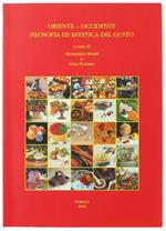 Oriente - Occidente. Filosofia Ed Estetica Del Gusto