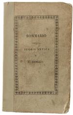 Sommario Delle Cose Principali e Degne di Memoria Contenute Nè Ventidue Volumi Della Storia Antica Scritta per La Illustre Penna di Mr. Rollin e Pubblicata Dalla Tipografia di Alvisopoli in Venezia