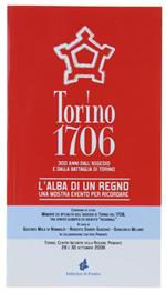 Torino 1706. L'alba di Un Regno. Una Mostra Evento per Ricordare