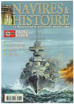 Navires & Histoire N° 36 - Juin-Juillet 2006. Le Magazine D'histoire Maritime
