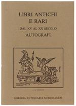 Libri Antichi e Rari Dal Xv Al Xx Secolo - Autografi. Catalogo 5