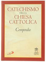 Catechismo Della Chiesa Cattolica. Compendio