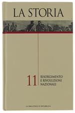 La Storia - Volume 11: Risorgimento e Rivoluzioni Nazionali