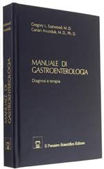 Manuale di Gastroenterologia. Diagnosi e Terapia