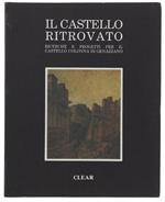 Il Castello Ritrovato. Ricerche e Progetti per Il Castello Colonna Dei Genazzano