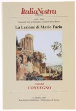 La Lezione di Mario Fazio - Cinquant'anni di Battaglie e Progetti per Il Paese 1955-2005. Atti Del Convegno