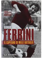 Giorgio Ferrini. Il Capitano di Mille Battaglie