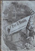 Per il mondo. Note di A. Albizi, E. Montazio, P. Antonelli, O. Baratieri