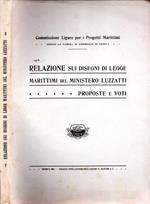 Relazione sui disegni di Legge marittimi del Ministero Luzzati. Proposte e voti