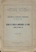 Docks Liguri Società Anonima sede in Genova – Assemblea Generale Ordinaria – 23 Marzo 1931. Relazioni del Consiglio di Amministrazione e dei Sindaci e bilancio dell’esercizio 1930 – ANNO XXXI