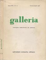 Galleria - Rassegna bimestrale di cultura. Anno XVI - N. 1-2 (Gennaio-Aprile 1966)