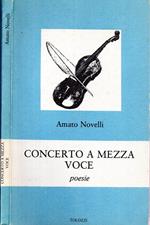 Concerto a mezza voce. Poesie