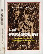 Lui Mussolini. Nel giudizio di mille personaggi internazionali