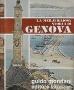 La meravigliosa dtoria di Genova Vol I parte prima. Dalle origini alla elezioni del podestà