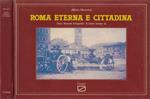 Roma eterna e cittadina. Dieci itinerari fotografici di tanto tempo fa