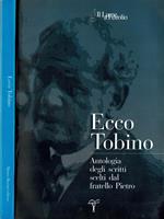 Ecco Tobino. Antologia degli scritti scelti dal fratello Piero