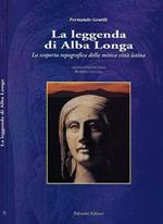 La leggenda di Alba Longa. La scoperta topografica della mitica città latina