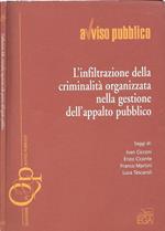 L' Infiltrazione della criminalità organizzata nella gestione dell'appalto pubblico