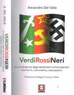 Verdi, Rossi, Neri. La convergenza degli estremismi antioccidentali: islamismo, comunismo, neonazismo