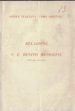 Relazione a S. E. Benito Mussolini capo del Governo. Opera italiana 