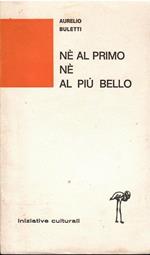 Ne' Al Primo Ne' Al Piu' Bello