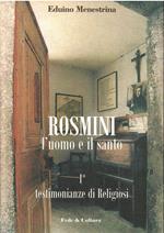 Rosmiini L'uomo E Il Santo I. Testimonianze di Religiosi