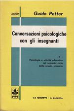 Conversazioni Psicologiche con Gli Insegnanti Ii Psicologia E Attivita' Educativa Nel Secondo Ciclo Della Scuola Primaria