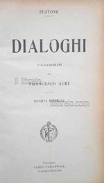 DIALOGHI. Volgarizzati da Francesco Acri