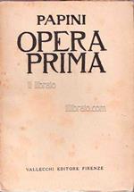 Opera prima. Venti poesie in rima e venti ragioni in prosa