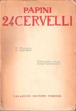 24 Cervelli