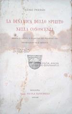 La dinamica dello spirito nella conoscenza. Saggio di critica e di sintesi del neo-dualismo gnoseologico di H. Bergson