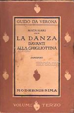 Mata Hari. La danza davanti alla ghigliottina - vol. III