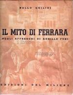 Il mito di Ferrara negli affreschi di Achille Funi