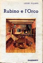 Rubino e l'orco: fiaba in un prologo e tre atti