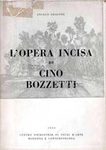 L' opera incisa di Cino Bozzetti